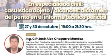 Curso virtual “En especialidad civil: casuística objeto – Alcances: dictamen del perito en el informe técnico pericial” / 27 y 30 de octubre