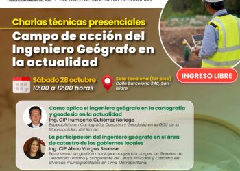 Charla técnica presencial «Campo de acción del ingeniero geógrafo en la actualidad» / Sábado 28 de octubre – 10:00 a.m.