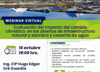 Webinar «Evaluación del impacto del cambio climático en los diseños de infraestructura natural y siembra y cosecha de agua» / Jueves 16 de octubre – 7:00 p.m.