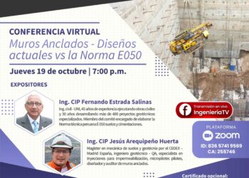 Conferencia virtual «Muros anclados: Diseños actuales vs la Norma E050» / Jueves 19 de octubre – 7:00 p.m.
