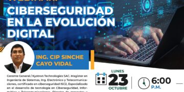 Webinar «Ciberseguridad en la Evolución Digital» / Lunes 23 de octubre – 6:00 p.m.