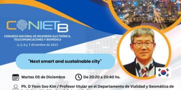 Conferencia CONIETB: «Upcoming Smart city & Sustainable»/ Martes 5 de diciembre – 8:20 p.m.