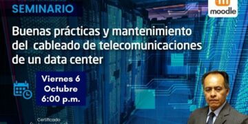 Seminario «Buenas prácticas y mantenimiento del cableado de telecomunicaciones de un data center» / Viernes 6 de octubre – 6:00 p.m.