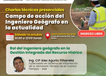 Charla técnica presencial «Campo de acción del ingeniero geógrafo en la actualidad» / Sábado 14 de octubre – 10:00 a.m.