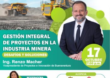 Martes de la Minería Virtual «Gestión Integral de proyectos en la industria minera – Desafíos y soluciones» / Martes 17 de octubre – 7:00 p.m.