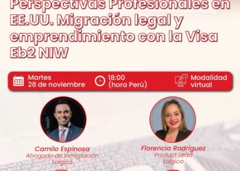 WEBINAR: “Perspectivas Profesionales en EE.UU. Migración legal y emprendimiento con la Visa Eb2 NIW” / Martes 28 de noviembre – 6:00 p.m.
