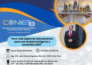 Conferencia CONIETB: «Perú: hub digital de Latinoamérica para ciudades inteligentes y sostenibles 2025»/ Lunes 4 de diciembre – 8:10 p.m.