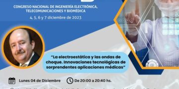 Conferencia CONIETB: «La Electroestática y las Ondas de Choque: Innovaciones tecnológicas de sorprendentes aplicaciones médicas»/ Lunes 4 de diciembre – 8:00 p.m.