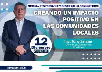 Martes de la Minería Virtual «Minería Responsable y Desarrollo Comunitario: Creando un impacto positivo en las comunidades locales» / Martes 12 de diciembre – 7:00 p.m.