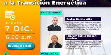 Mesa redonda «Situación de los Hidrocarburos en el Perú y el Impacto frente a la Transición Energética» / Jueves 7 de diciembre – 6:00 p.m.