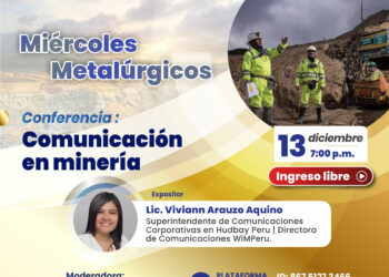 Miércoles Metalúrgicos: Conferencia «Comunicación en minería» / Miércoles 13 de diciembre de 2023 – 7:00 p.m.