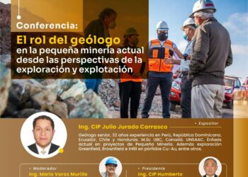 Conferencia virtual «El rol del geólogo en la pequeña minería actual desde las perspectivas de la exploración y explotación» / Lunes 18 de diciembre – 07:00 p.m.
