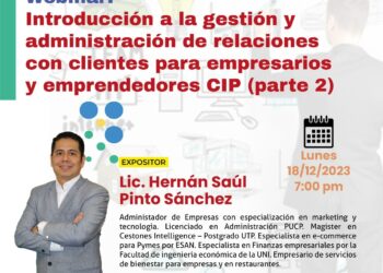 WEBINAR: «Introducción a la gestión y administración de relaciones con los clientes para empresarios y emprendedores CIP (parte 2)» / Lunes 18 de diciembre – 7:00 p.m.