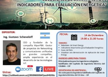 Conferencia Internacional “Soluciones de Smart Energy e Indicadores para Evaluación Energética” / 14 de diciembre – 7:00 p.m.