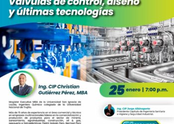 Conferencia virtual: “Válvulas de control, diseño y últimas tecnologías”/ Jueves 25 de enero – 7 p.m.