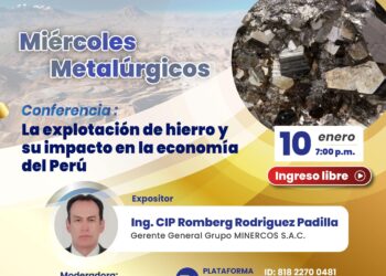 Miércoles Metalúrgicos: Conferencia «La explotación de hierro y su impacto en la economía del Perú» / Miércoles 10 de enero de 2024 – 7:00 p.m.