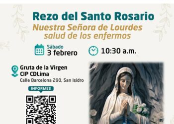 El Capítulo del Ingeniería Económica y Administrativa organiza: Rezo del Santo Rosario – Nuestra Señora de Lourdes, salud de los enfermos / Sábado 3 de febrero – 10:30 a.m.