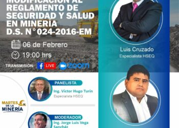 Martes de la Minería «Modificación al reglamento de seguridad y salud en Minería D.S.N °024-2016-EM» / Martes 6 de febrero de 2024 – 7:00 p.m.