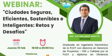 Webinar «Ciudades Seguras, Eficientes, Sostenibles e Inteligentes: Retos y Desafíos» / Jueves 15 de febrero de 2024 – 6:00 p.m.