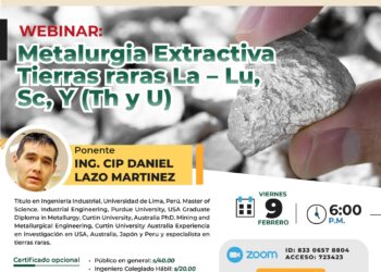 Webinar «Metalurgia Extractiva Tierras raras La – Lu, Sc, Y (Th y U)» / Viernes 9 de febrero – 6:00 p.m.