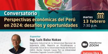 Conversatorio «Perspectivas económicas del Perú en 2024: desafíos y oportunidades» / Martes 13 febrero de 2024 – 7:30 p.m.