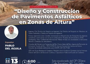 Conferencia Presencial: «Diseño y Construcción de Pavimentos Asfálticos en Zonas de Altura» / Martes 13 de febrero de 2024 a las 6:00 p.m.