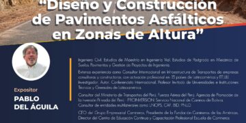 Conferencia Presencial: «Diseño y Construcción de Pavimentos Asfálticos en Zonas de Altura» / Martes 13 de febrero de 2024 a las 6:00 p.m.