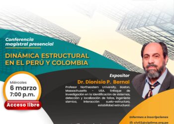 Conferencia Magistral Presencial “Dinámica estructural en el Perú y Colombia” / Miércoles 6 de marzo – 7:00 p.m.