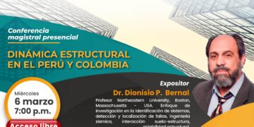 Conferencia Magistral Presencial “Dinámica estructural en el Perú y Colombia” / Miércoles 6 de marzo – 7:00 p.m.