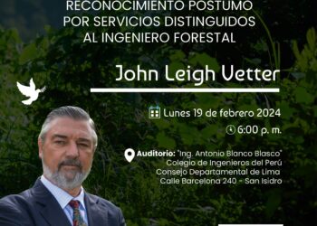 Programa «Reconocimiento póstumo por servicios distinguidos al ingeniero forestal» / Lunes 19 de febrero de 2024 – 6:00 p.m.
