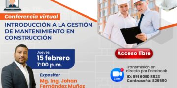 Conferencia virtual “Introducción a la gestión de mantenimiento en construcción” / Jueves 15 de febrero de 2024 – 7 p.m.