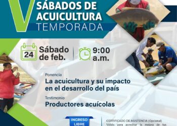 Conferencia «La acuicultura y su impacto en el desarrollo del país» / Sábado 24 de febrero de 2024 – 9 a.m.