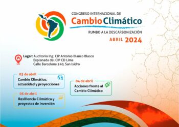 Capítulo de Ingeniería Ambiental del CIP CDLIMA organiza el Congreso Internacional de Cambio Climático rumbo a la descarbonización/ 03, 04 y 05 de abril 2024