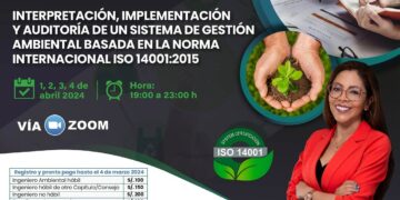 Curso Taller «Auditor interno de Sistemas de Gestión Ambiental basada en la Norma Internacional ISO 14001: 2015» / Inicio: 1 de abril
