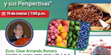 Conferencia «La capacidad de recuperación de las agroexportaciones peruanas y sus perspectivas» / Viernes 15 de marzo – 7:00 p.m.