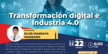 WEBINAR: «Transformación digital e Industria 4.0» / Viernes 22 de marzo – Hora: 6:00 p.m.