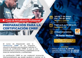 El Capítulo de Ingeniería Mecánica y Mecánica Eléctrica presenta «Curso de actualización profesional: Preparación para la certificación CMRP» / Inicio: 7 de mayo de 2024 – 7 p.m.