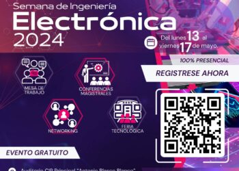 El Capítulo de Ingeniería Electrónica del CIP-CDLIMA invita a las empresas, profesionales, estudiantes y público general a participar de manera presencial en su semana