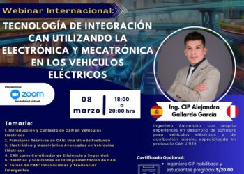Webinar Internacional «Tecnología de integración CAN utilizando la Electrónica y Mecatrónica en los vehículos eléctricos» / Viernes 8 de Marzo – Desde las 6:00 p.m.
