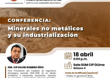 Conferencia: Minerales no metálicos y su industrialización /Jueves 18 de abril – 6 p.m.