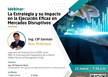 Webinar «La Estrategia y su Impacto en la Ejecución Eficaz en Mercados Disruptivos» /Jueves 21 marzo – 7:30 p.m.