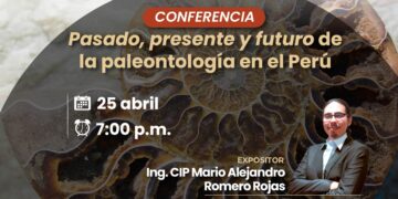 Conferencia: «Pasado, presente y futuro de la paleontología en el Perú» /Jueves 25 de abril – 7 p.m.