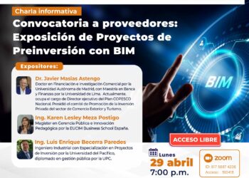 Charla informativa «Convocatoria a proveedores: Exposición de proyectos de preinversión con BIM» / Lunes 29 de abril – 7:00 p.m.
