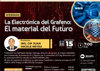 Webinar «La Electrónica del Grafeno: El material del Futuro»/ Miércoles 15 de mayo – 7:00 p.m.