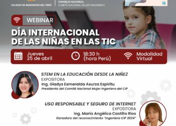 Webinar:»Día Internacional de las Niñas en las TIC organizado por el Comité Nacional Mujer Ingeniero del CIP»