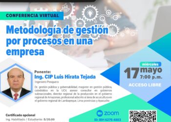Conferencia virtual «Metodología de Gestión por procesos en una empresa» / Viernes 17 de mayo – 7:00 p.m.