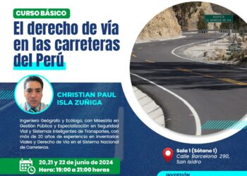 Curso Básico «El derecho de vía en las carreteras del Perú» / Inicio: 20 de junio – 7 p.m.