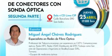 Seminario taller: «Reflectometría con OTDR y aceptación de conectores con sonda óptica – Segunda parte» / Jueves 25 de abril – 5 p.m.