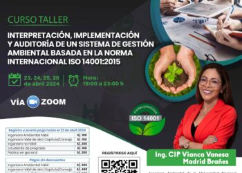 Curso Taller «Interpretación, Implementación y Auditoría de un Sistema de Gestión Ambiental Basada en la Norma Internacional ISO 14001:2015» / Inicio: 23 de abril