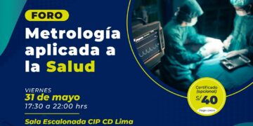 Foro «Metrología aplicada a salud» / Viernes 31 de Mayo – Desde las 6:00 p.m.